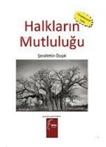 Halkların Mutluluğu | Şerafettin Özışık | Toroslu Kitaplığı