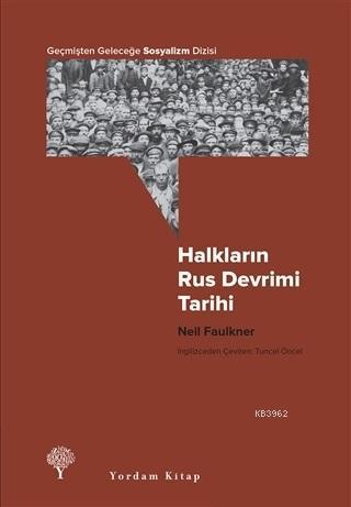 Halkların Rus Devrimi Tarihi | Neil Faulkner | Yordam Kitap