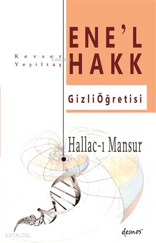 Hallac-ı Mansur - Ene'l Hakk Gizli Öğretisi | Kevser Yeşiltaş | Demos 