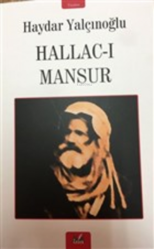 Hallac-ı Mansur | Haydar Yalçınoğlu | İzan Yayıncılık