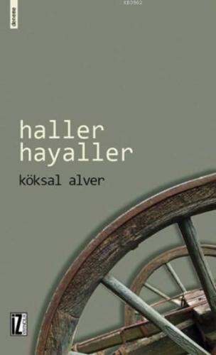 Haller Hayaller | Köksal Alver | İz Yayıncılık