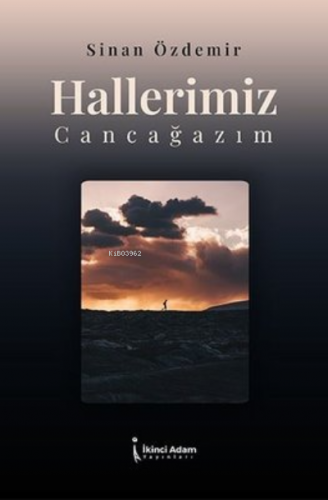 Hallerimiz Cancağazım | Sinan Özdemir | İkinci Adam Yayınları