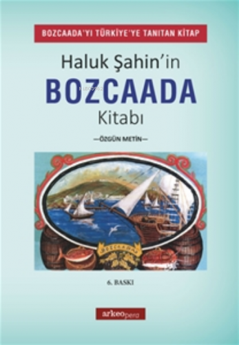 Haluk Şahin'in Bozcaada Kitabı | Haluk Şahin | Arkeo Pera