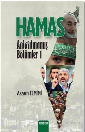 Hamas; Anlatılmamış Bölümler 1 | Azzam Temimi | Mana Yayınları