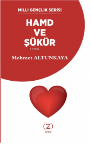 Hamd ve Şükür | Mehmet Altunkaya (İlahiyatçı) | Z Kitap