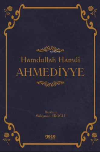 Hamdullah Hamdî Ahmediyye | Süleyman Eroğlu | Gece Kitaplığı Yayınları