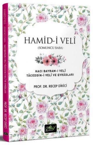 Hamid-i Veli (Somuncu Baba); Hacı Bayram-ı Veli Taceddin-i Veli ve Evr