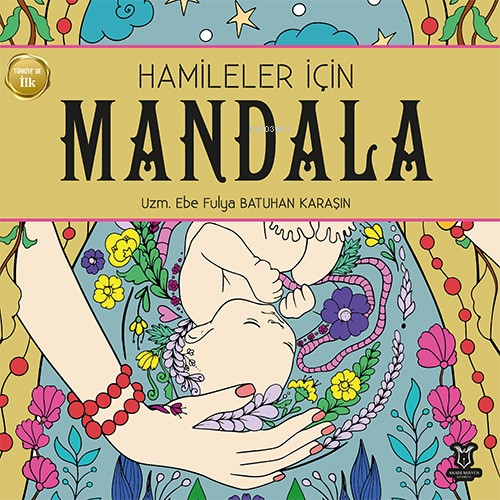 Hamileler için Mandala | Fulya Batuhan Karaşın | Akademisyen Kitabevi