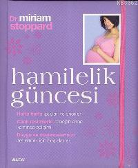 Hamilelik Güncesi | Miriam Stoppard | Alfa Basım Yayım Dağıtım