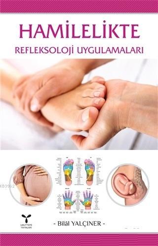 Hamilelikte Refleksoloji Uygulamaları | Bilal Yalçıner | Umuttepe Yayı