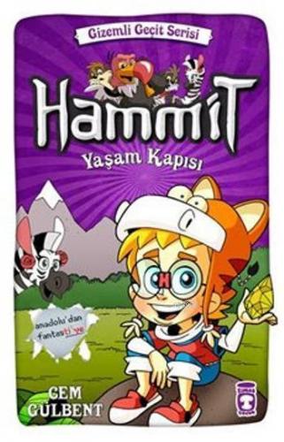 Hammit - Yaşam Kapısı (8+ Yaş); Gizemli Geçit Serisi | Cem Gülbent | T