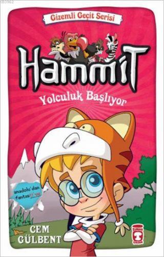 Hammit - Yolculuk Başlıyor (8+ Yaş); Gizemli Geçit Serisi | Cem Gülben