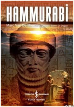 Hammurabi (Ciltli) | Marc Van De Mieroop | Türkiye İş Bankası Kültür Y