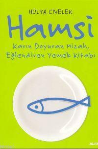 Hamsi; Karın Doyuran Mizah, Eğlendiren Yemek Kitabı | Hülya Civelek | 