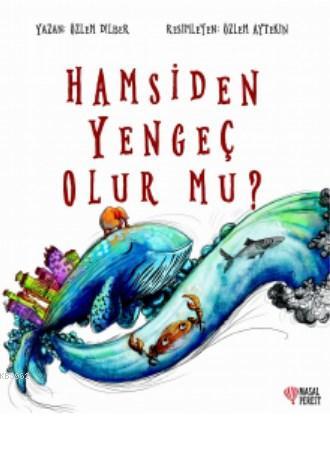 Hamsiden Yengeç Olur mu? | Özlem Dilber | Masalperest