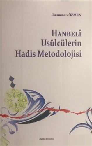 Hanbeli Usulcülerin Hadis Metodolojisi | Ramazan Özmen | Ankara Okulu 