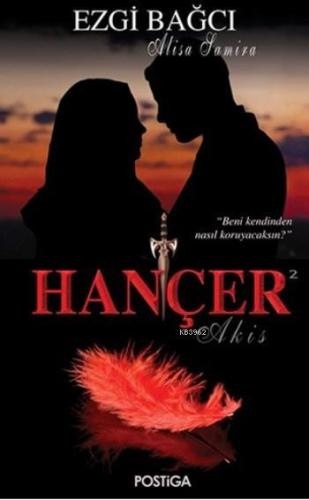 Hançer-2 Akis | Ezgi Bağcı | Postiga Yayınları