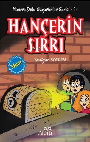 Hançerin Sırrı - Mısır Uygarlığı;Macera Dolu Uygarlıklar Serisi -1 | Y