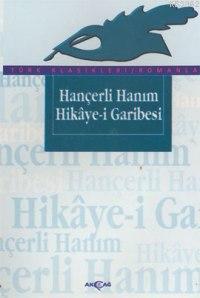 Hançerli Hanım Hikaye-i Garibesi | Yakup Çelik | Akçağ Basım Yayım Paz