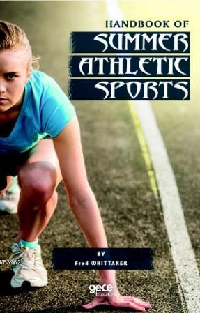 Handbook Of Summer Athletic Sport | Fred Whittaker | Gece Kitaplığı Ya