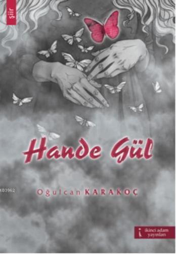 Hande Gül | Oğulcan Karakoç | İkinci Adam Yayınları