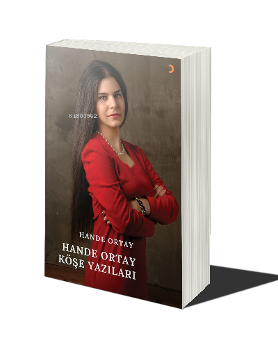 Hande Ortay Köşe Yazıları | Hande Ortay | Cinius Yayınları