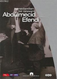 Hanedandan Bir Ressam Abdülmecid Efendi | Kolektif | Yapı Kredi Yayınl