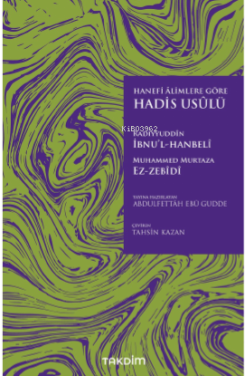 Hanefi Alimlere Göre Hadis Usulü | Radıyyuddin İbnü’l-Hanbeli | Takdim