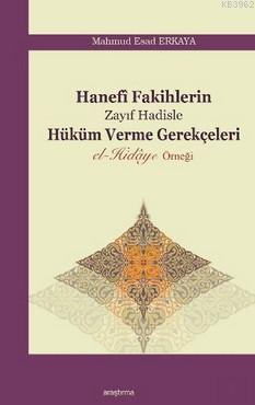 Hanefi Fakihlerin Zayıf Hadisle Hüküm Verme Gerekçeleri | Mahmud Esad 