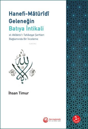 Hanefi- Maturidi Geleneğin Batıya İntikali ;El-Akidetü't-Tahaviyye Şer