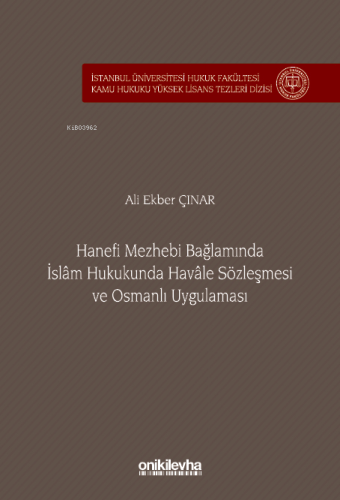 Hanefi Mezhebi Bağlamında İslam Hukukunda Havale Sözleşmesi ve Osmanlı