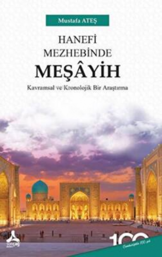 Hanefi Mezhebinde Meşâyih ;Kavramsal Ve Kronolojik Bir Araştırma | Mus