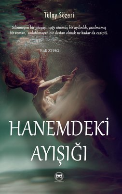 Hanemdeki Ayışığı | Tülay Sözeri | Siyah Beyaz Yayınları