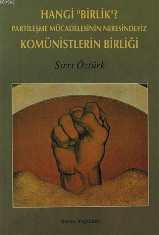 Hangi "Birlik"? Partileşme Mücadelesinin Neresindeyiz Komünistlerin Bi