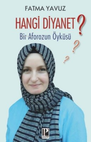 Hangi Diyanet? Bir Aforozun Öyküsü | Fatma Yavuz | Pozitif Yayınları