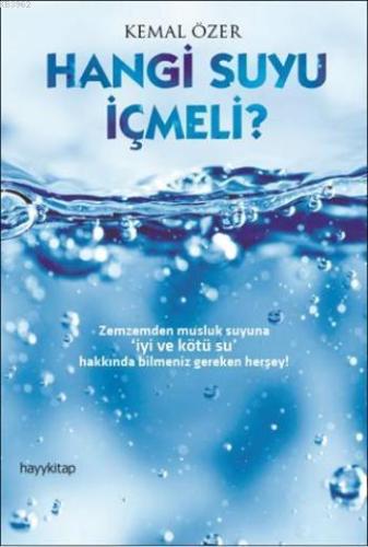 Hangi Suyu İçmeli? | Emine Akın Çakır | Hayy Kitap