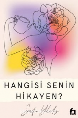 Hangisi Senin Hikayen | Şerife Yıldız | Fa Yayınları