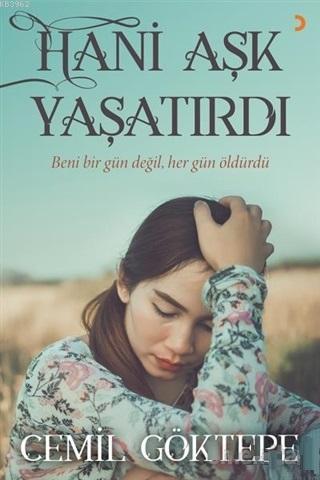 Hani Aşk Yaşatırdı | Cemil Göktepe | Cinius Yayınları