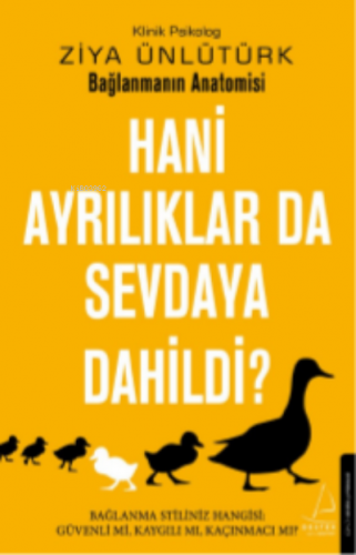 Hani Ayrılıklar da Sevdaya Dahildi? | Ziya Ünlütürk | Destek Yayınları