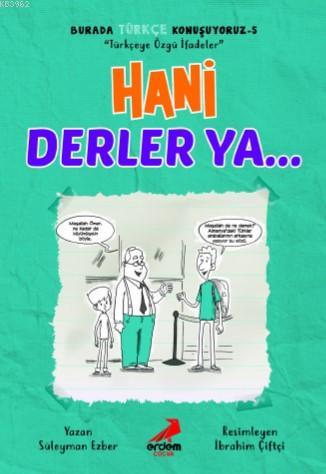 Hani Derler Ya... – Burada Türkçe Konuşuyoruz 5 | Süleyman Ezber | Erd