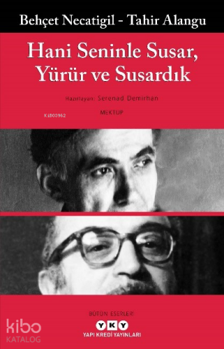 Hani Seninle Susar, Yürür ve Susardık | Behçet Necatigil | Yapı Kredi 