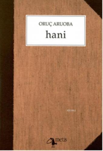 Hani | Oruç Aruoba | Metis Yayıncılık