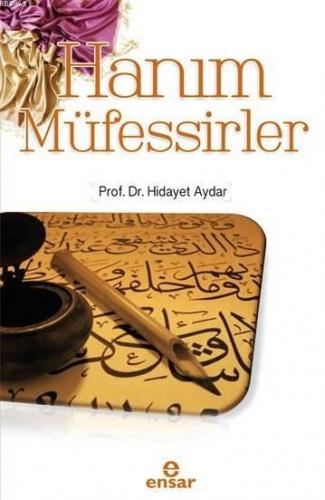 Hanım Müfessirler | Hidayet Aydar | Ensar Neşriyat