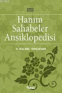 Hanım Sahabeler Ansiklopedisi | Abdullah Kara | Nesil Yayınları