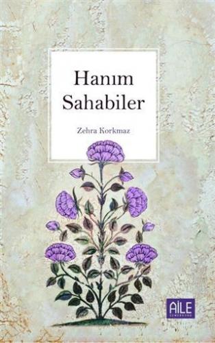 Hanım Sahabiler | Zehra Korkmaz | Semerkand Yayınları