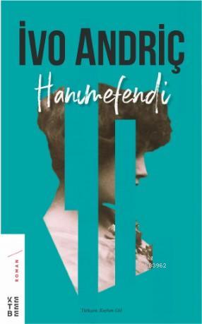 Hanımefendi | İvo Andriç | Ketebe Yayınları