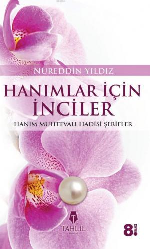 Hanımlara İnciler; Kadın Konulu Hadisler | Nureddin Yıldız | Tahlil Ya