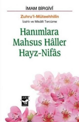 Hanımlara Mahsus Haller Hayz-Nifas | İmam Birgivi | Arı Sanat Yayınlar