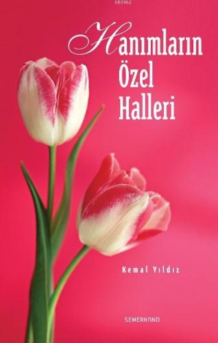 Hanımların Özel Halleri | Kemal Yıldız | Semerkand Yayınları