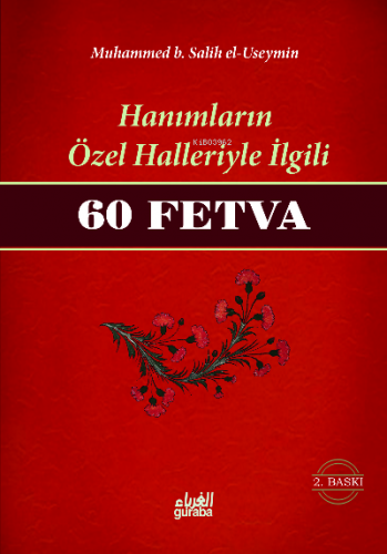 Hanımların Özel Halleriyle İlgili 60 Fetva | Muhammed b. Salih El-Usey